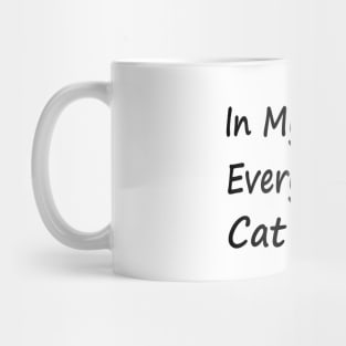 In My World Everyone's a Cat Lover Mug